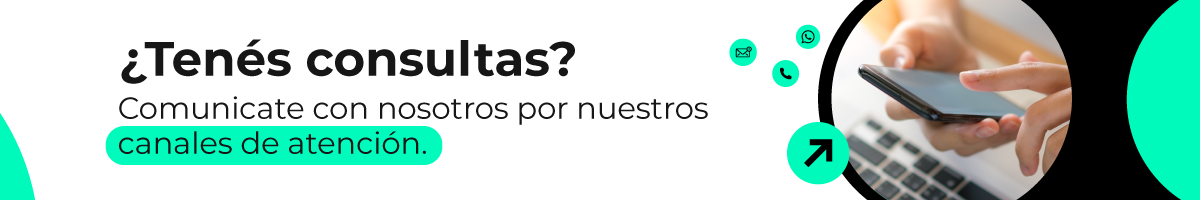 ¿Tenés consultas? Comunicate con nosotros por nuestros canales de atención