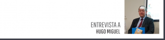 Entrevista Hugo Miguel
