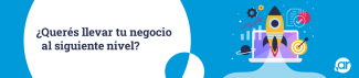 ¿Querés llevar tu negocio al siguiente nivel?